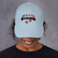 Life is better with my dog - Hat