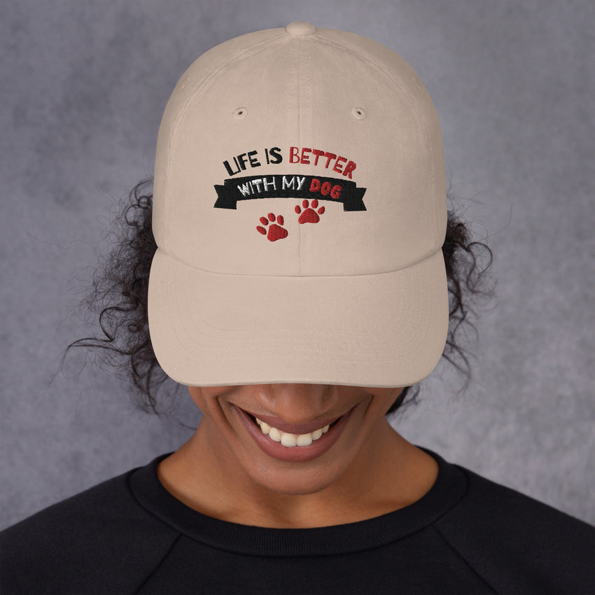 Life is better with my dog - Hat