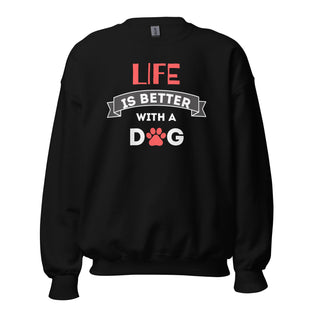 Life is better -  Sweatshirt