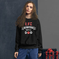 Life is better -  Sweatshirt