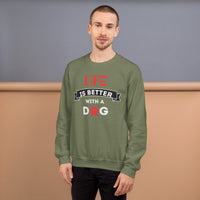 Life is better -  Sweatshirt