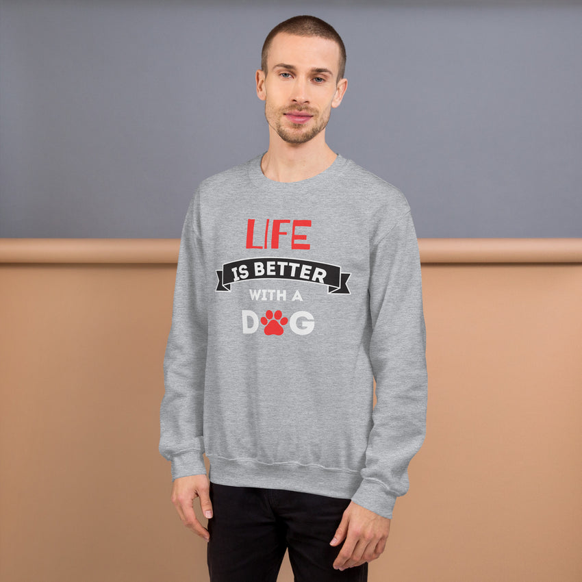 Life is better -  Sweatshirt