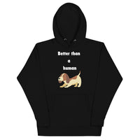 Better than a human - Hoodie