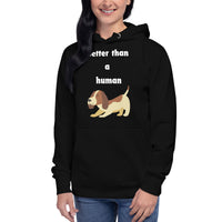 Better than a human - Hoodie