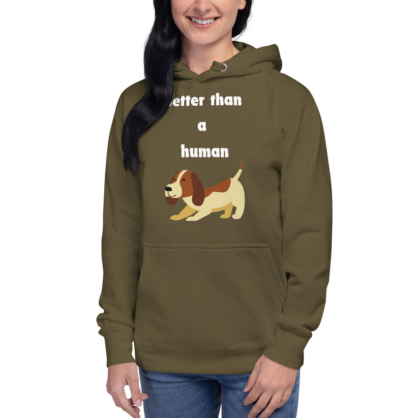 Better than a human - Hoodie