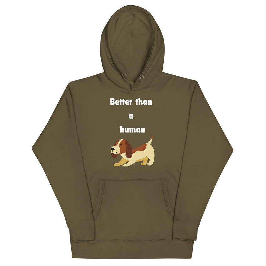 Better than a human - Hoodie