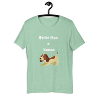 Better than a human t-shirt