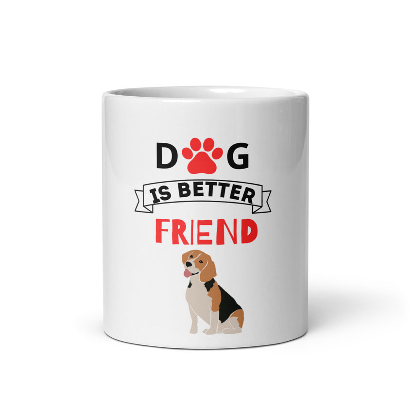 Dog is better - Мug